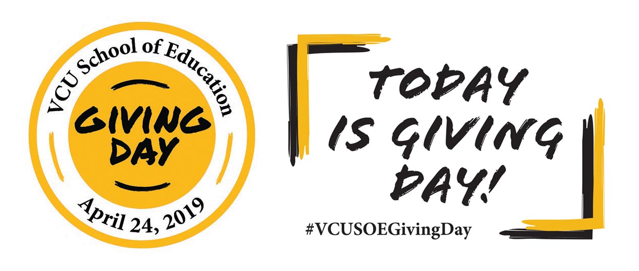 VCU School of Education Giving Day - April 24, 2019 - Today Is Giving Day! - #VCUSOEGivingDay